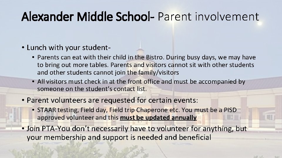 Alexander Middle School- Parent involvement • Lunch with your student • Parents can eat