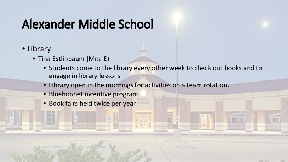 Alexander Middle School • Library • Tina Estlinbaum (Mrs. E) • Students come to