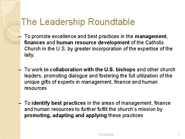 The Leadership Roundtable – To promote excellence and best practices in the management, finances