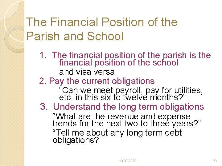 The Financial Position of the Parish and School 1. The financial position of the