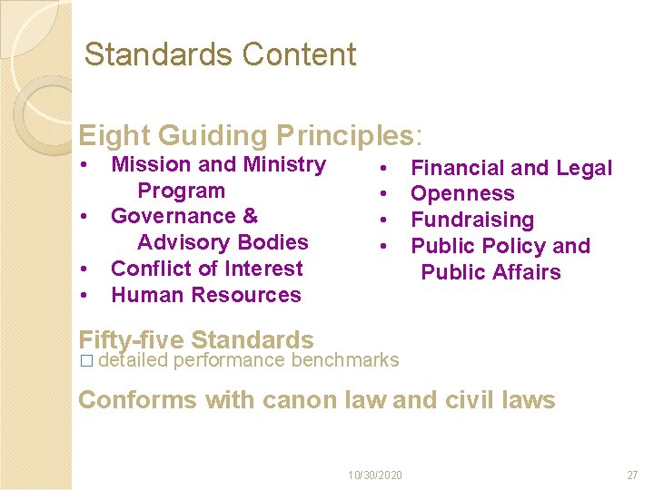 Standards Content Eight Guiding Principles: • Mission and Ministry Program • Governance & Advisory