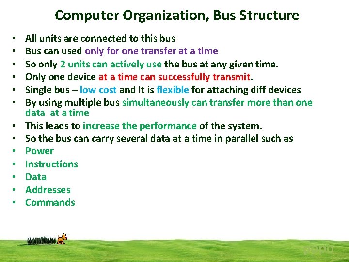 Computer Organization, Bus Structure • • • • All units are connected to this