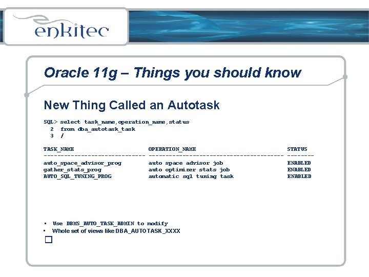 Oracle 11 g – Things you should know New Thing Called an Autotask SQL>