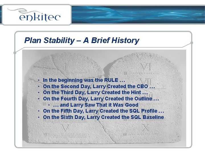 Plan Stability – A Brief History • • In the beginning was the RULE