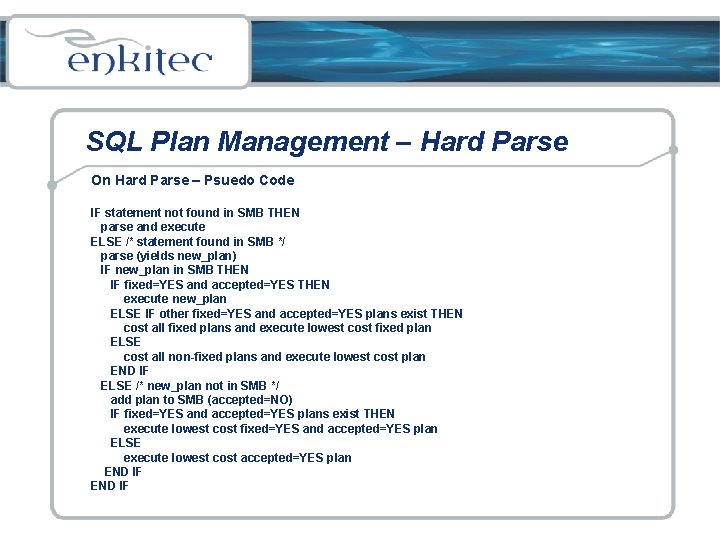 SQL Plan Management – Hard Parse On Hard Parse – Psuedo Code IF statement