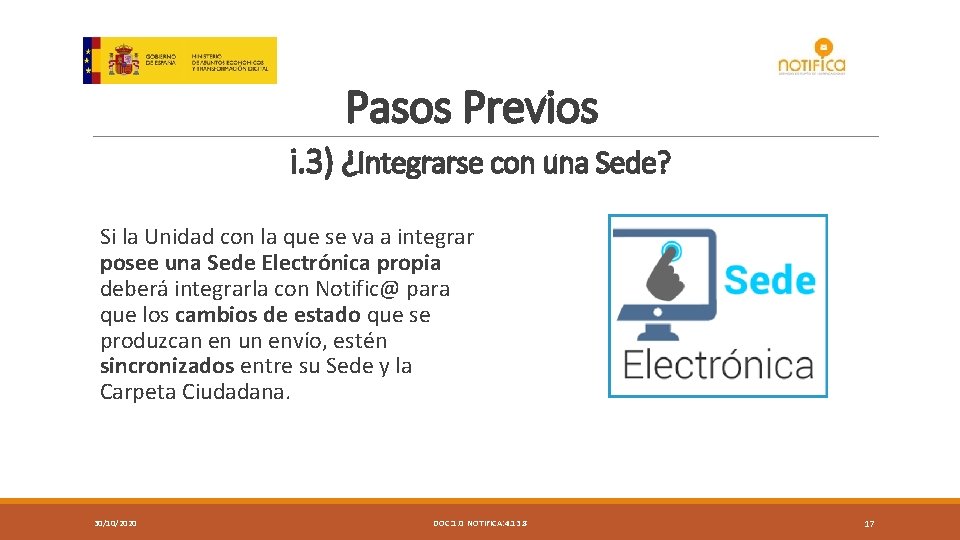 Pasos Previos i. 3) ¿Integrarse con una Sede? Si la Unidad con la que