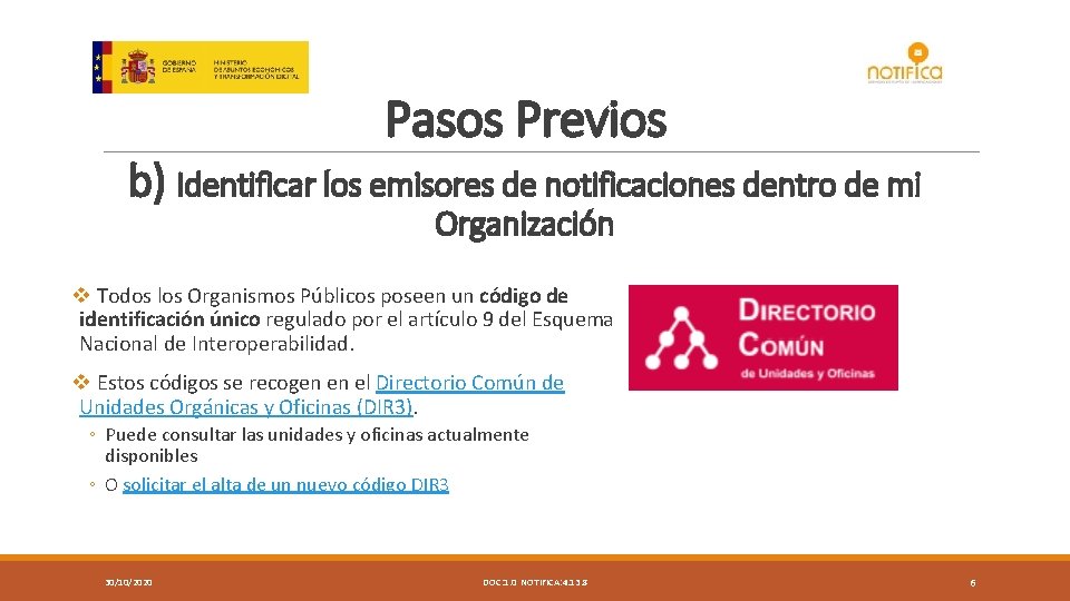 Pasos Previos b) Identificar los emisores de notificaciones dentro de mi Organización v Todos