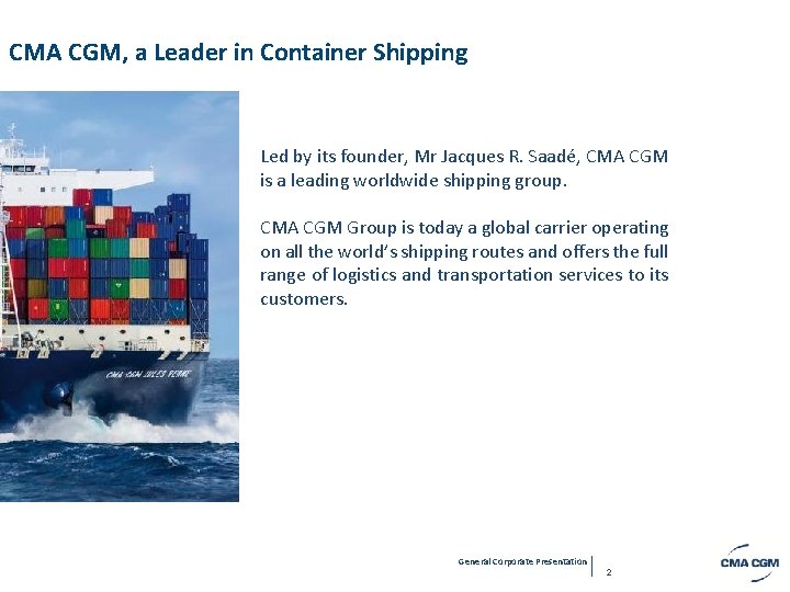 CMA CGM, a Leader in Container Shipping Led by its founder, Mr Jacques R.