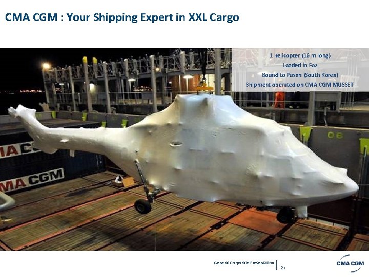 CMA CGM : Your Shipping Expert in XXL Cargo 1 helicopter (16 m long)