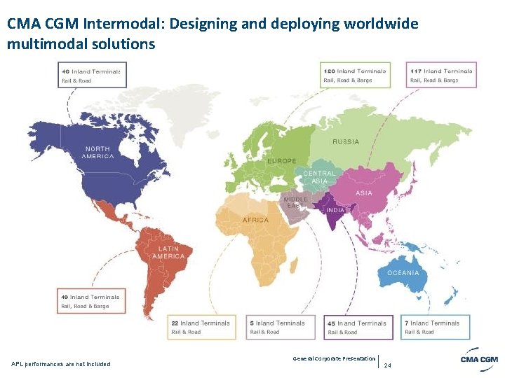 CMA CGM Intermodal: Designing and deploying worldwide multimodal solutions APL performances are not included