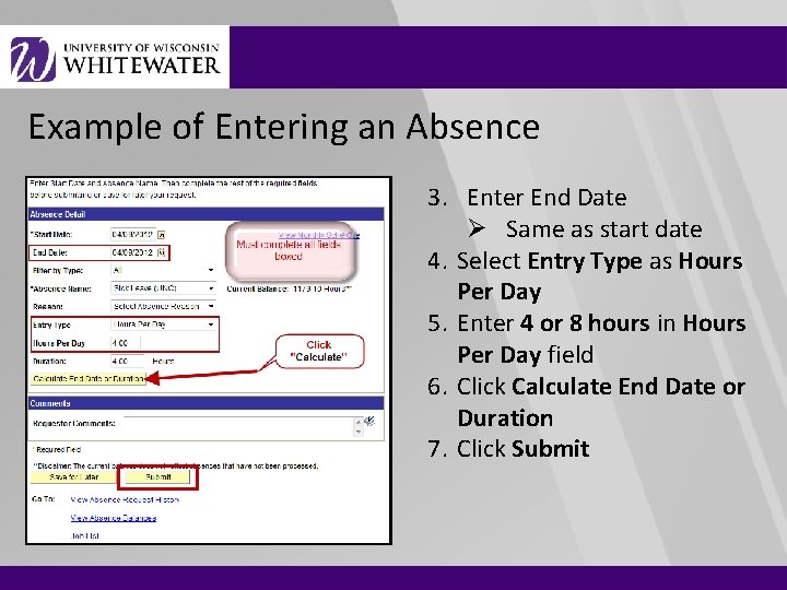 Example of Entering an Absence 3. Enter End Date Ø Same as start date