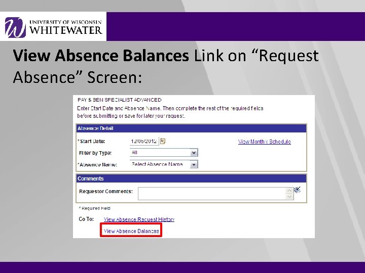 View Absence Balances Link on “Request Absence” Screen: 