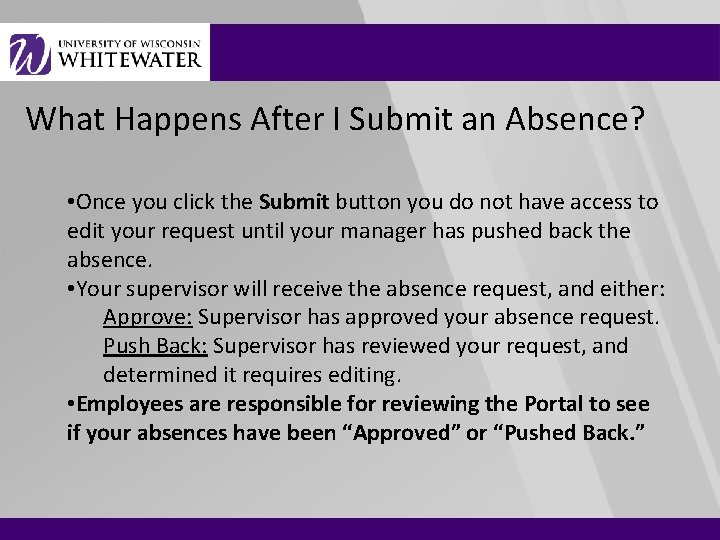 What Happens After I Submit an Absence? • Once you click the Submit button