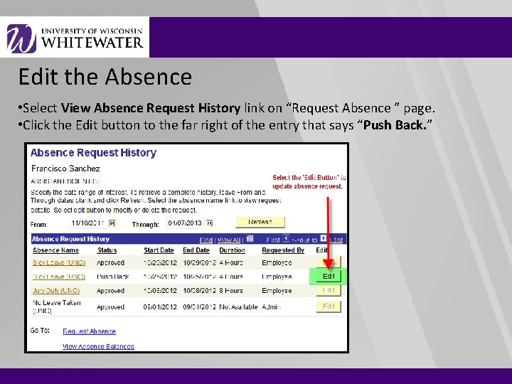 Edit the Absence • Select View Absence Request History link on “Request Absence ”