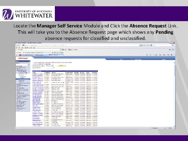 Locate the Manager Self Service Module and Click the Absence Request Link. This will