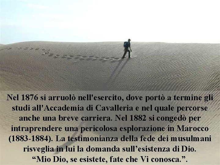 Nel 1876 si arruolò nell'esercito, dove portò a termine gli studi all'Accademia di Cavalleria