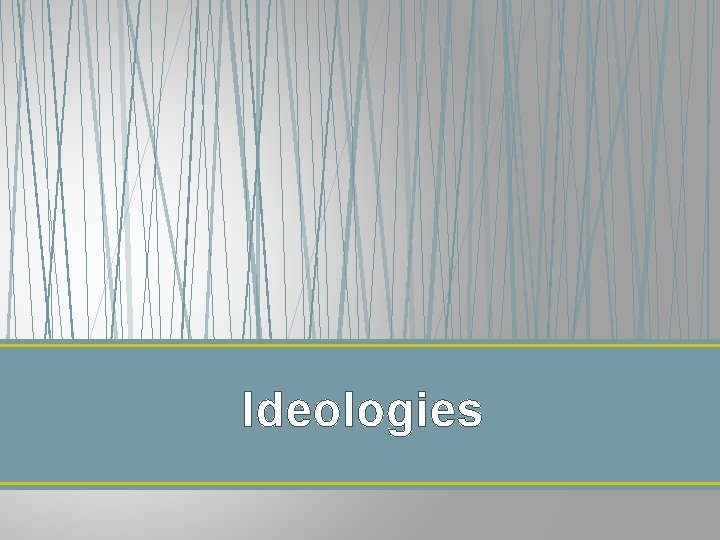 Ideologies 