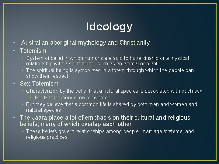 Ideology • Australian aboriginal mythology and Christianity • Totemism • System of belief in