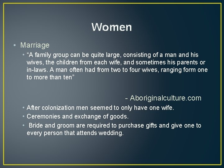 Women • Marriage • “A family group can be quite large, consisting of a