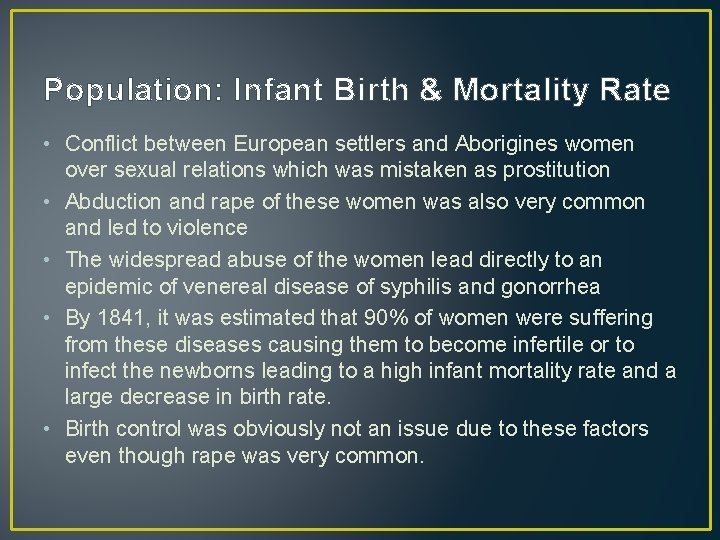 Population: Infant Birth & Mortality Rate • Conflict between European settlers and Aborigines women