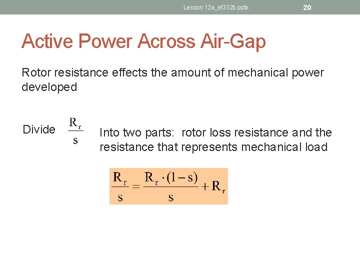 Lesson 12 a_et 332 b. pptx 20 Active Power Across Air-Gap Rotor resistance effects