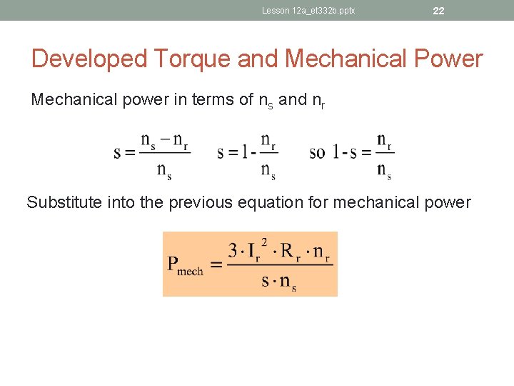 Lesson 12 a_et 332 b. pptx 22 Developed Torque and Mechanical Power Mechanical power