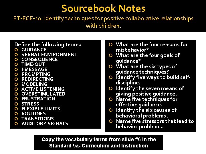 Sourcebook Notes ET-ECE-10: Identify techniques for positive collaborative relationships with children. Define the following