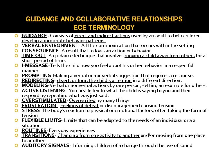 GUIDANCE AND COLLABORATIVE RELATIONSHIPS ECE TERMINOLOGY GUIDANCE- Consists of direct and indirect actions used
