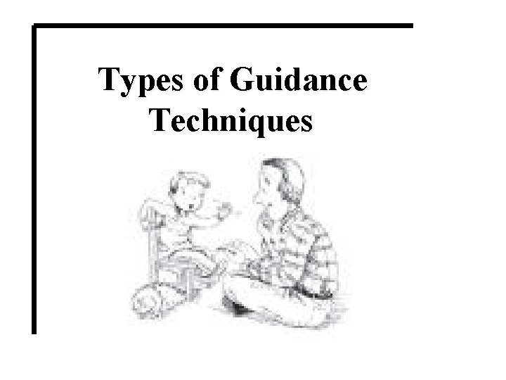 Types of Guidance Techniques 