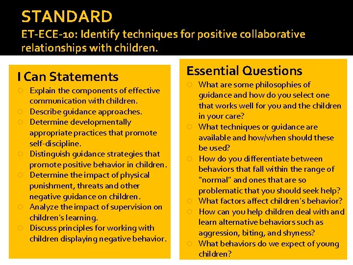 STANDARD ET-ECE-10: Identify techniques for positive collaborative relationships with children. I Can Statements Explain