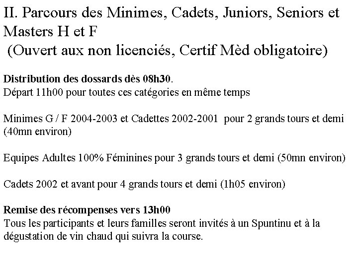 II. Parcours des Minimes, Cadets, Juniors, Seniors et Masters H et F (Ouvert aux
