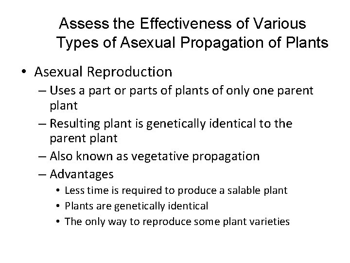 Assess the Effectiveness of Various Types of Asexual Propagation of Plants • Asexual Reproduction