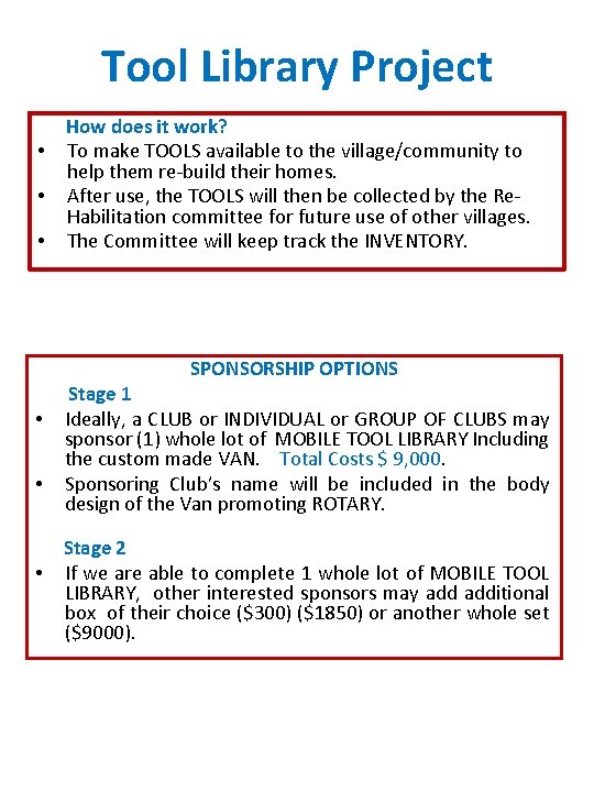 Tool Library Project How does it work? • To make TOOLS available to the