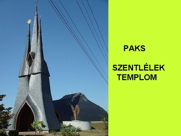 PAKS SZENTLÉLEK TEMPLOM 