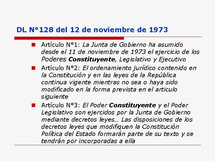 DL N° 128 del 12 de noviembre de 1973 n Artículo N° 1: La