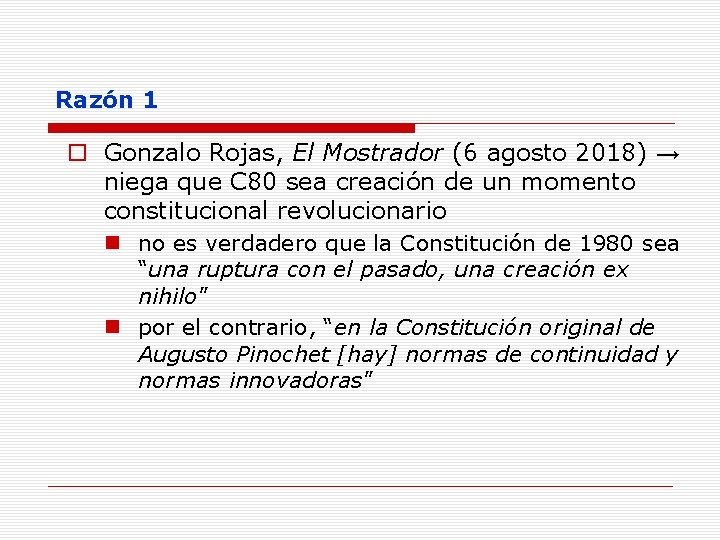 Razón 1 o Gonzalo Rojas, El Mostrador (6 agosto 2018) → niega que C