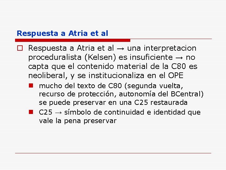 Respuesta a Atria et al o Respuesta a Atria et al → una interpretacion