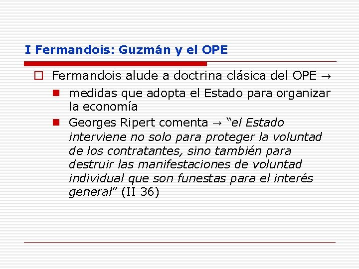 I Fermandois: Guzmán y el OPE o Fermandois alude a doctrina clásica del OPE