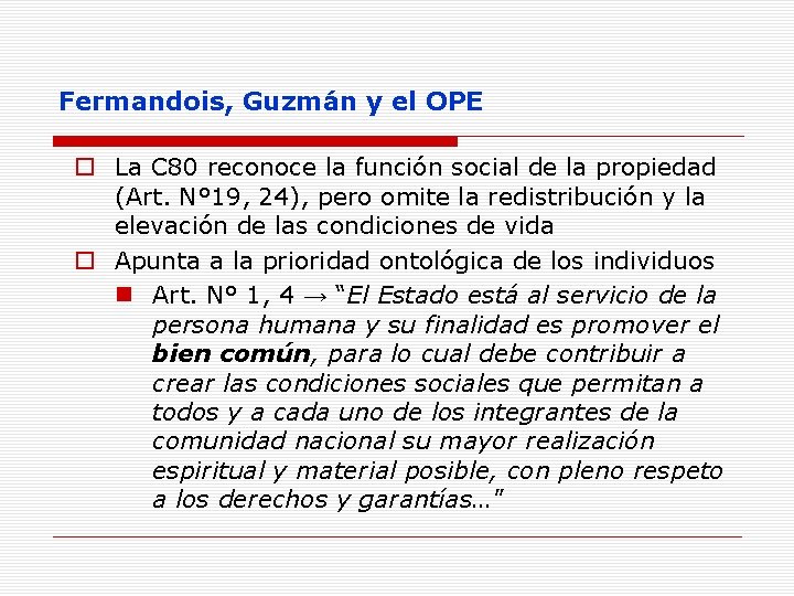 Fermandois, Guzmán y el OPE o La C 80 reconoce la función social de