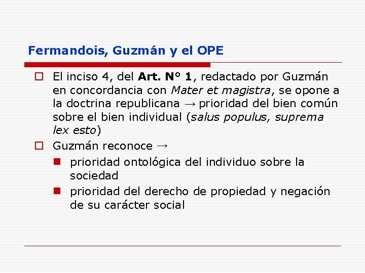 Fermandois, Guzmán y el OPE o El inciso 4, del Art. N° 1, redactado