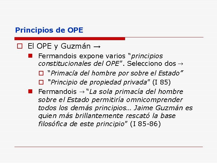 Principios de OPE o El OPE y Guzmán → n Fermandois expone varios “principios