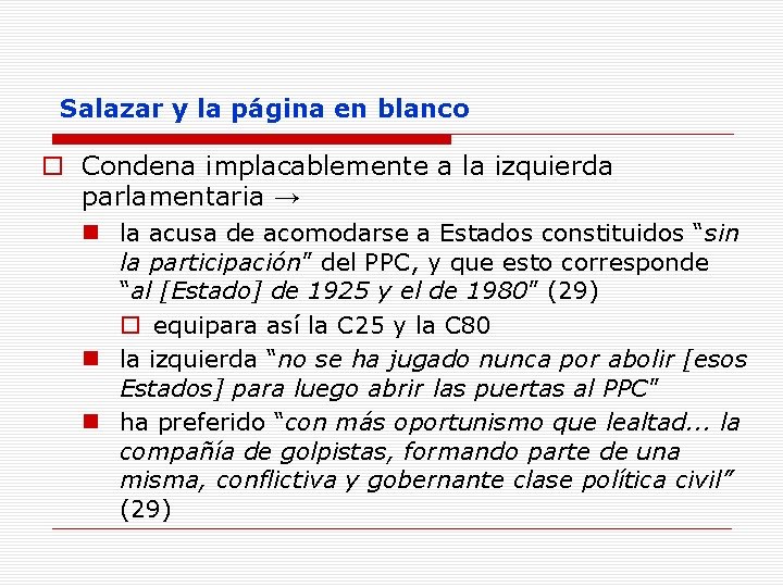 Salazar y la página en blanco o Condena implacablemente a la izquierda parlamentaria →