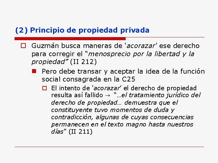 (2) Principio de propiedad privada o Guzmán busca maneras de ‘acorazar’ ese derecho para