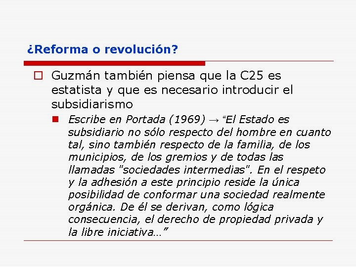 ¿Reforma o revolución? o Guzmán también piensa que la C 25 es estatista y
