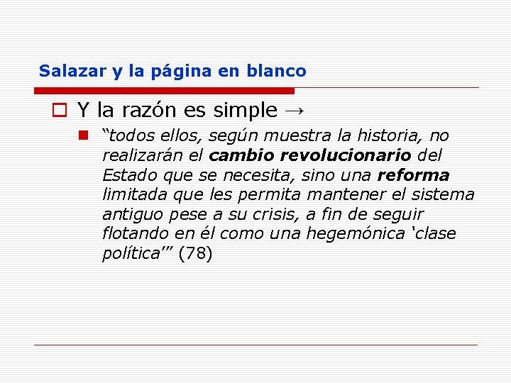 Salazar y la página en blanco o Y la razón es simple → n