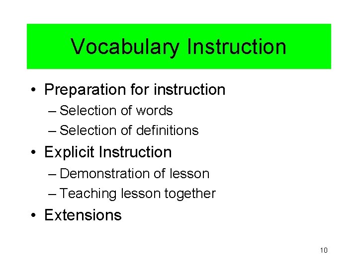 Vocabulary Instruction • Preparation for instruction – Selection of words – Selection of definitions