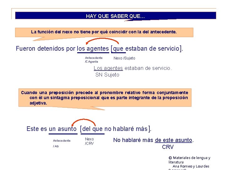 HAY QUE SABER QUE… La función del nexo no tiene por qué coincidir con HAY QUE SABER QUE… La función del nexo no tiene por qué coincidir con