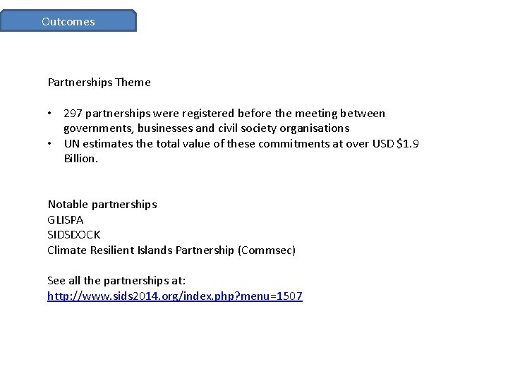 Outcomes Partnerships Theme • 297 partnerships were registered before the meeting between governments, businesses