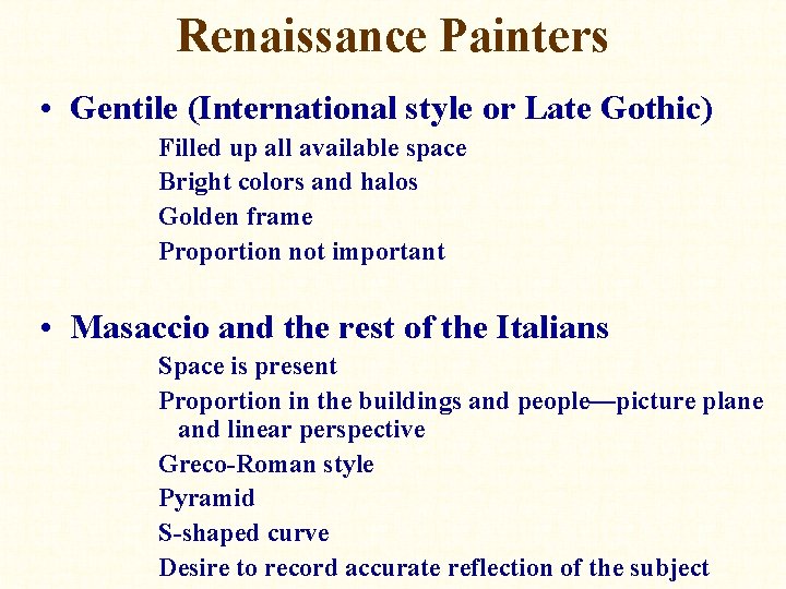 Renaissance Painters • Gentile (International style or Late Gothic) Filled up all available space