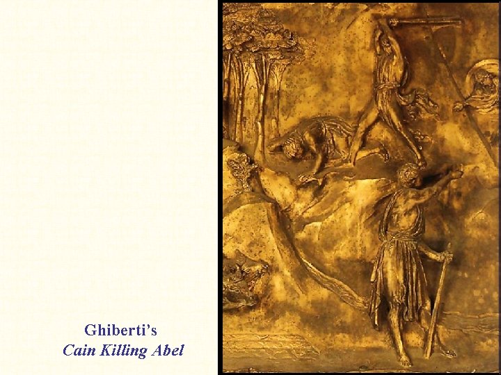 Ghiberti’s Cain Killing Abel 